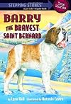 Barry: The Bravest Saint Bernard [Abridged]