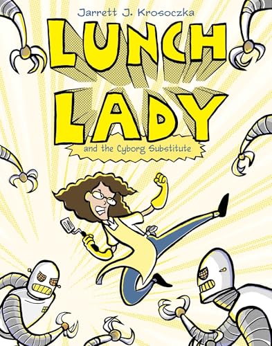 Lunch Lady and the Cyborg Substitute book cover