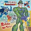 DC Super Friends: Riddle Me This!