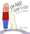 Oh No! Time to Go!: A Book of Goodbyes