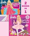 Barbie Loves Ballet/Fashion Show Fun! (Barbie) (Pictureback(R))