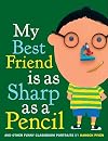 My Best Friend Is As Sharp As a Pencil: And Other Funny Classroom Portraits