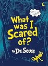 What Was I Scared Of?