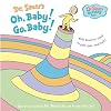 Oh, Baby! Go, Baby! (Dr. Seuss Nursery Collection)