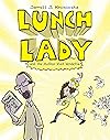 Lunch Lady and the Author Visit Vendetta