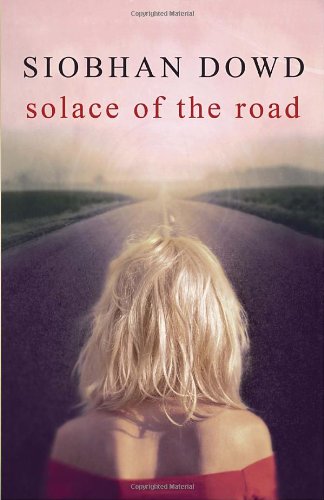 Solace of the Road (By: Siobhan Dowd) cover