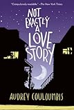 Not Exactly A Love Story