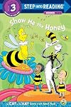 Show me the Honey (Dr. Seuss/Cat in the Hat) (Step into Reading)