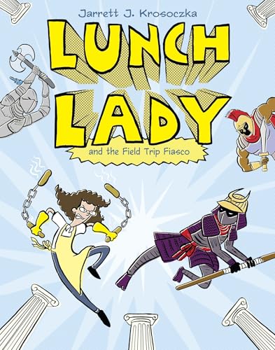 Lunch Lady and the Field Trip Fiasco book cover