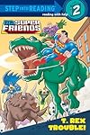 DC Super Friends: T. Rex Trouble!