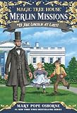 Abe Lincoln At Last Magic Tree House R Merlin Mission