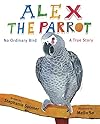 Alex the Parrot: No Ordinary Bird: A True Story