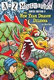 A To Z Mysteries Super Edition 5 The New Year Dragon Dilemma