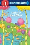Look for the Lorax (Dr. Seuss) (Step into Reading)