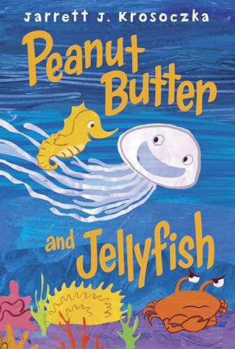 Peanut Butter and Jellyfish book cover