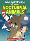 Out of Sight till Tonight! All About Nocturnal Animals (The Cat in the Hat's Learning Library)