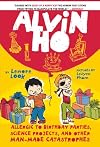 Alvin Ho: Allergic to Birthday Parties, Science Projects, and Other Man-made Catastrophes
