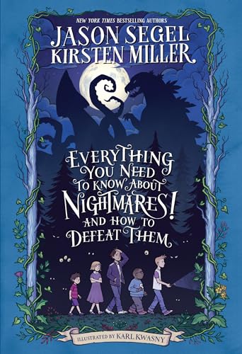 Everything You Need to Know about Nightmares! And How to Defeat Them (With: Karl Kwasny,Kirsten Miller) cover