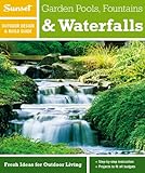 Sunset Outdoor Design Build Guide Garden Pools Fountains Waterfalls Fresh Ideas For Outdoor Living