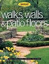 Walks, Walls & Patio Floors; How to Build [5th Edition, 2002]