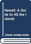 Hawaii: A Guide to All the Islands