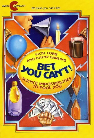 Bet You Can't! (By: Kathy Darling,Vicki Cobb) cover