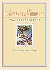 Alexandra Stoddard's Tea Celebrations: The Way to Serenity