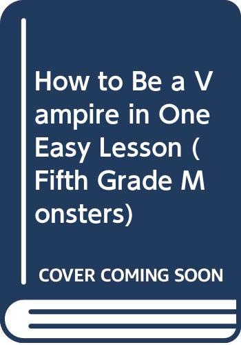 Cover of How to be a vampire in one easy lesson