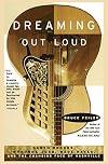 Dreaming Out Loud: Garth Brooks, Wynonna Judd, Wade Hayes, and the Changing Face of Nashville