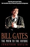 Bill Gates: The Path to the Future