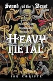 Sound Of The Beast The Complete Headbanging History Of Heavy Metal