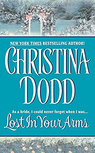 Lost in Your Arms (By: Christina Dodd) cover