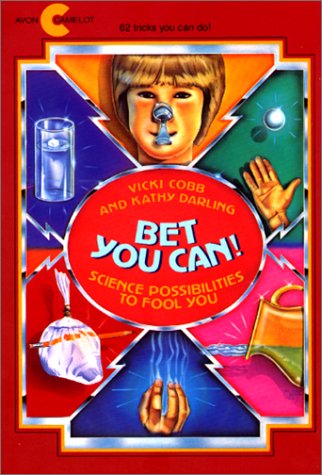 Bet You Can! Science Possibilities to Fool You (By: Vicki Cobb) cover