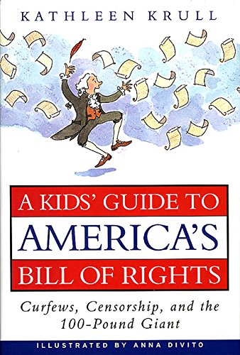 A Kids' Guide to America's Bill of Rights (By: Kathleen Krull) cover