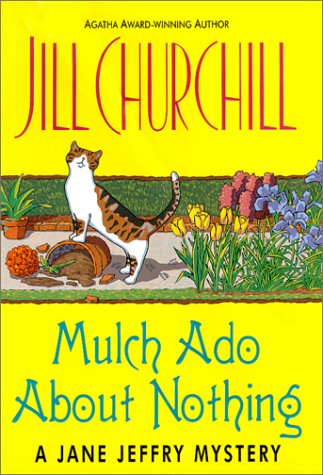 Mulch ado about nothing : a Jane Jeffry mystery / Jill Churchill