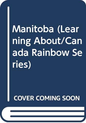 Cover of Manitoba (Learning About/Canada Rainbow Series)