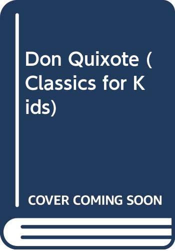Cover of Don Quixote (Classics for Kids)