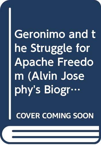 Geronimo and the Struggle for Apache Freedom book cover