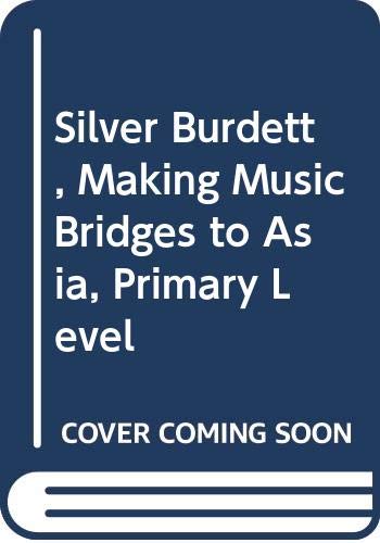 Cover of Making Music, , Bridges to Asia, Book+ Two Audio CDs, Primary Level (Bridges to Asia)
