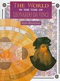 The World In The Time Of Leonardo Da Vinci The World In The Time Of Series