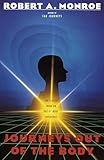 Journeys Out Of The Body The Classic Work On Outofbody Experience