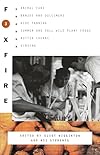 Foxfire 3: Animal Care, Banjos and Dulcimers, Hide Tanning, Summer and Fall Wild Plant Foods, Butter Churns, Ginseng, and Still More