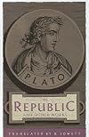 The Republic and Other Works