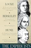 The Empiricists : Locke, An Essay Concerning Human Understanding (Abridged) ; Berkeley, Principles of Human Knowledge, and 3 Dialogues ; Hume, An Enquiry Concerning Human Understanding, and Dialogues Concerning Natural Religion