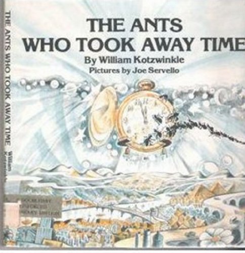 The Ants Who Took Away Time book cover