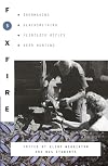 Foxfire 5: Ironmaking, Blacksmithing, Flintlock Rifles, Bear Hunting, and Other Affairs of Plain Living (Foxfire Series)