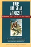 The Complete Fairy Tales and Stories (Anchor Folktale Library)