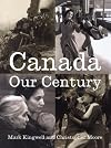 Canada: Our Century 500 Visions, 100 Voices