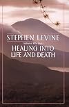 Healing into Life and Death