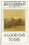 A Good Day to Die